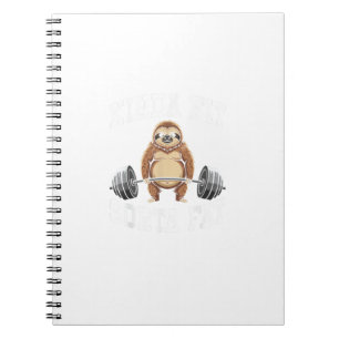 Funny Gym Workout Kinda Fit Sorta Fat Sloth T-Shir Notebook