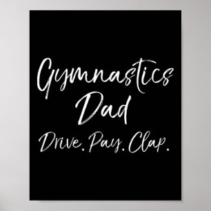 Funny Gymnast Father's Gift Gymnastics Dad Drive. Poster