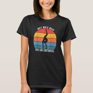 Funny Gymnastics Gymnast Gift For Girls Women Cool T-Shirt