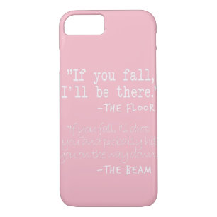 Funny Gymnastics Quotes Designs If You fall floor iPhone 8/7 Case