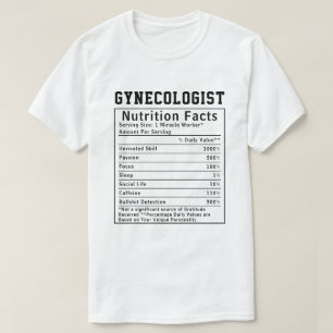 Funny Gynecologist Nutrition Facts Doctor Gift T-Shirt