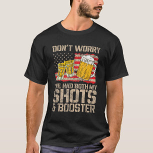Funny Had My 2 Shots Don't Worry Had Both My Shots T-Shirt