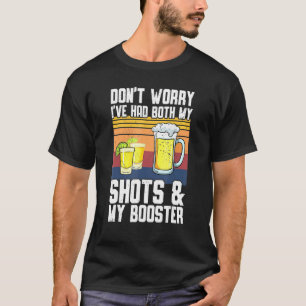 Funny Had My 2 Shots Don't Worry Had Both My Shots T-Shirt
