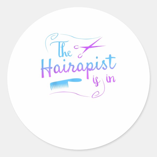 Funny Hairstylist Hairapist Is In Barber Classic Round Sticker (Front)