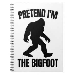 Funny Halloween 2020 - Pretend I'm The Bigfoot T-S Notebook