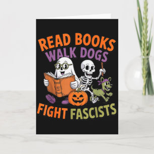 Funny Halloween Activist Read Books Walk Dogs Figh Card