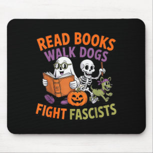Funny Halloween Activist Read Books Walk Dogs Figh Mouse Pad