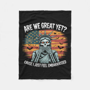 Funny Halloween Are We Great Yet Cause Democrats W Fleece Blanket