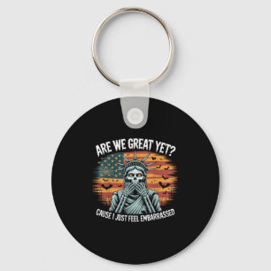 Funny Halloween Are We Great Yet Cause Democrats W Key Ring