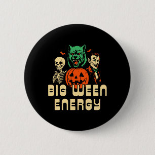 Funny Halloween Big Ween Energy Uni For Men 6 Cm Round Badge