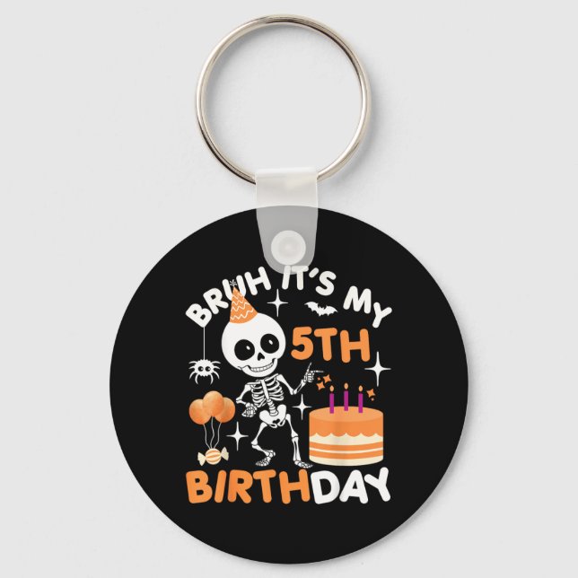 Funny Halloween Birthday Skeleton Bruh 5th Key Ring (Front)