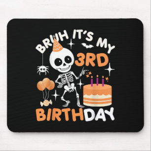 Funny Halloween Birthday Skeleton, Bruh Its My 3rd Mouse Pad
