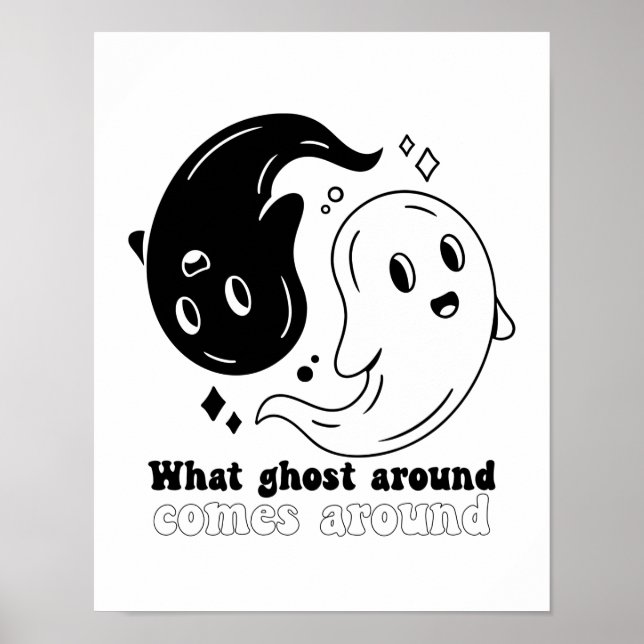 Funny Halloween Boo What Ghost Around Comes Around Poster (Front)
