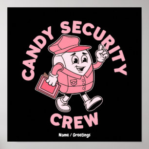 Funny Halloween Candy Quote Candy Security Crew Poster