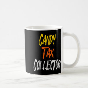 Funny Halloween _ Candy Tax Collector Coffee Mug