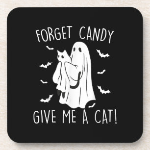 Funny Halloween Cat Ghost Forget Candy Give Me Cat Coaster