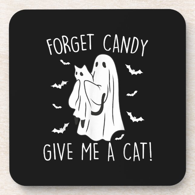 Funny Halloween Cat Ghost Forget Candy Give Me Cat Coaster (Front)