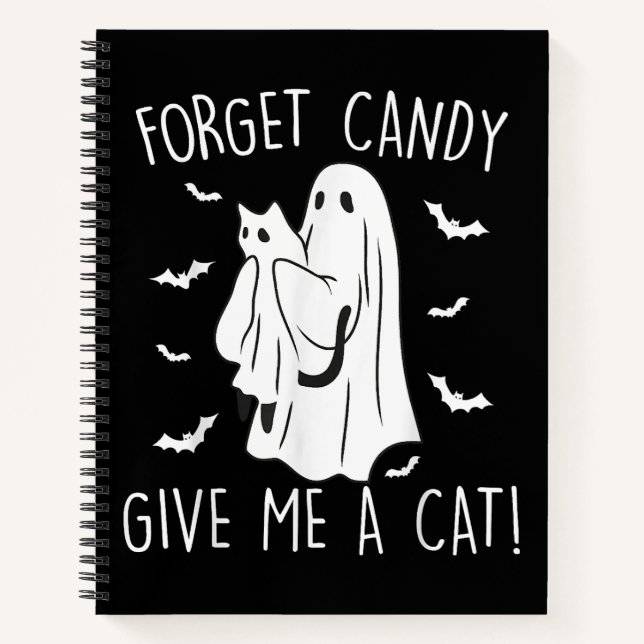 Funny Halloween Cat Ghost Forget Candy Give Me Cat Notebook (Front)