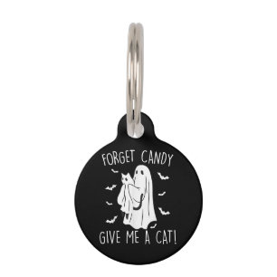 Funny Halloween Cat Ghost Forget Candy Give Me Cat Pet Tag