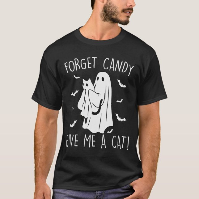 Funny Halloween Cat Ghost Forget Candy Give Me Cat T-Shirt (Front)