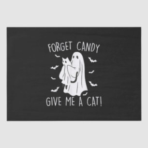 Funny Halloween Cat Ghost Forget Candy Give Me Cat Tissue Paper