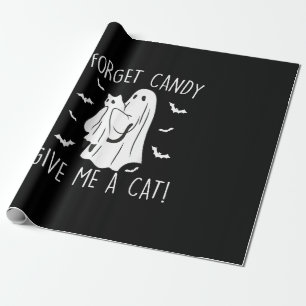 Funny Halloween Cat Ghost Forget Candy Give Me Cat Wrapping Paper