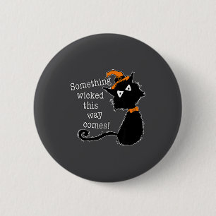 Funny Halloween Cat - Shakespeare Macbeth Quote  6 Cm Round Badge
