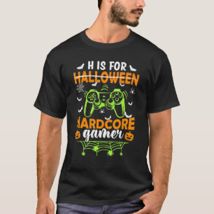 Funny Halloween Costume H Is For Hardcore Gamer T-Shirt