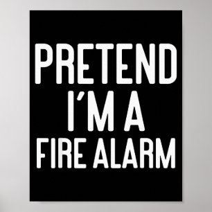 Funny Halloween Costume Party Pretend Im A Fire Al Poster