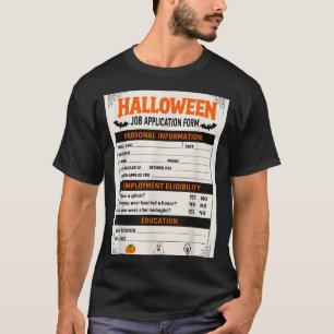 Funny Halloween Costumes Job Application Costume  T-Shirt