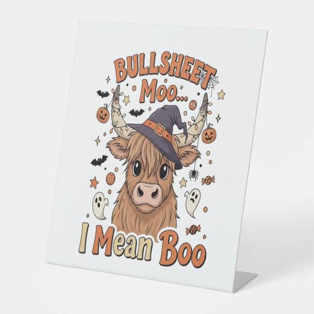 Funny Halloween Cow Bullsheet I Mean Pedestal Sign (Front)