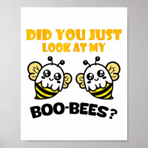 Funny Halloween Did You Just Look At My Boo Bees C Poster