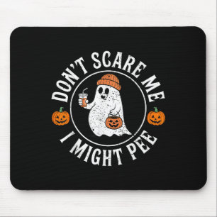 Funny Halloween Don't E Me I Might Pee Pregnant Gh Mouse Pad