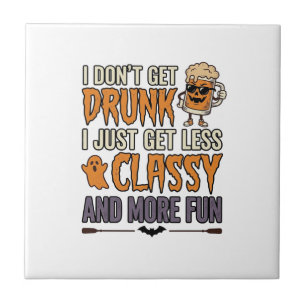 Funny Halloween Drinking Less Classy Shirt Design_ Ceramic Tile