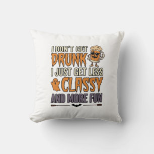 Funny Halloween Drinking Less Classy Shirt Design_ Cushion