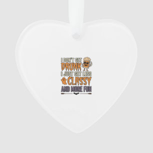 Funny Halloween Drinking Less Classy Shirt Design_ Ornament
