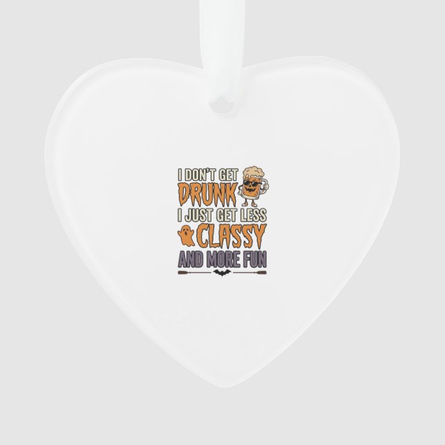 Funny Halloween Drinking Less Classy Shirt Design_ Ornament (Front)