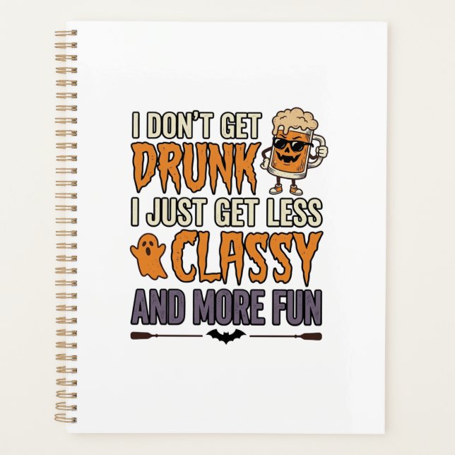 Funny Halloween Drinking Less Classy Shirt Design_ Planner (Front)