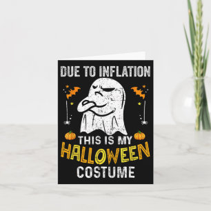 Funny Halloween Due To Inflation This Is My Hallow Card