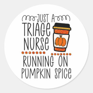 Funny Halloween Fall Pumpkin Spice Triage Er Nurse Classic Round Sticker