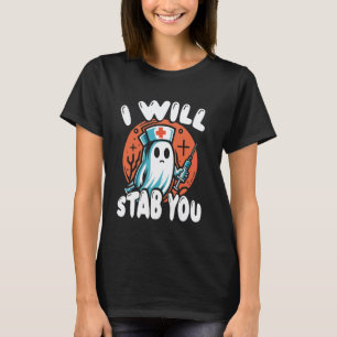 Funny Halloween For Women Nurse RN LPN - Will Stab T-Shirt
