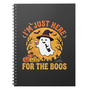 Funny Halloween Ghost I'm Just Here For The Boos Notebook
