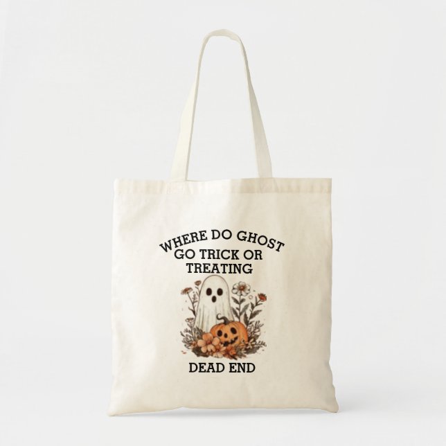 Funny Halloween ghost quote Halloween  Tote Bag (Front)