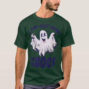 Funny Halloween Ghost says I'm Just Here For The B T-Shirt