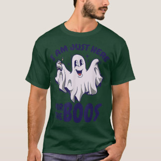 Funny Halloween Ghost says I'm Just Here For The B T-Shirt