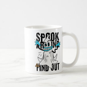 Funny Halloween Ghost Spook Around And Find Out Ha Coffee Mug