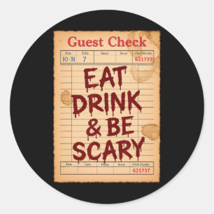 Funny Halloween Guest Check Eat Drink And Be Scary Classic Round Sticker