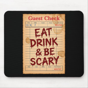 Funny Halloween Guest Check Eat Drink And Be Scary Mouse Pad