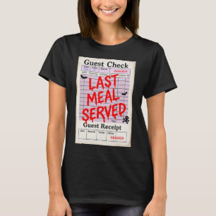 Funny Halloween Guest Check Last Meal Served Waitr T-Shirt