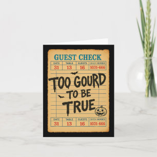 Funny Halloween Guest Check Too Gourd To Be True Card
